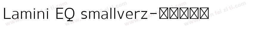 Lamini EQ smallverz字体转换